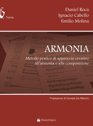 ARMONIA - Metodo pratico di approccio creativo all'armonia e alla composizione