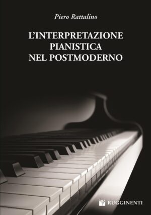 L'Interpretazione Pianistica nel Postmoderno