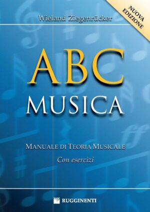 ABC Musica - Manuale di Teoria Musicale (Nuova edizione)