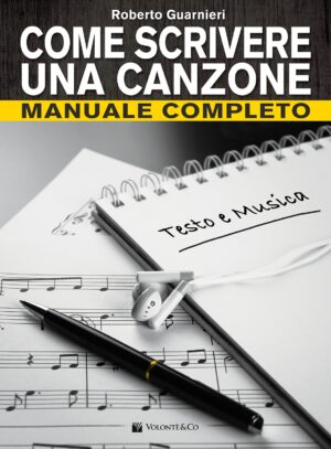 Come Scrivere una Canzone - Manuale completo