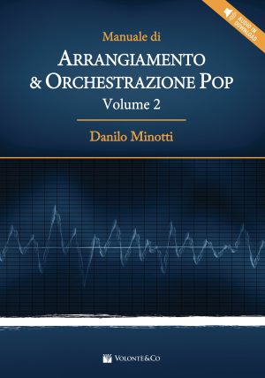 Manuale di Arrangiamento & Orchestrazione Pop - Vol.2 (con audio in download)