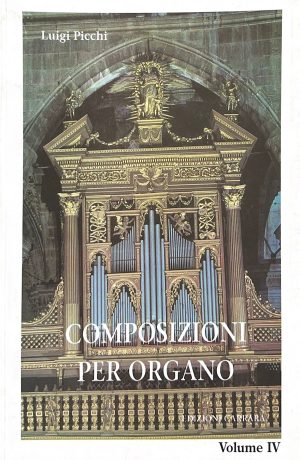 Luigi Picchi - Opera Omnia per Organo Vol. 4
