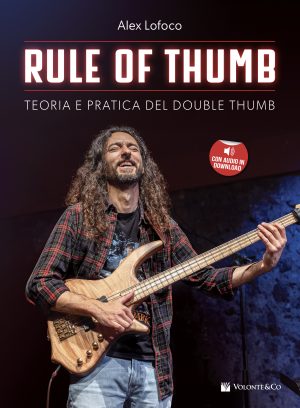 Rule of Thumb. Teoria e Pratica del Double Thumb (con audio in download)