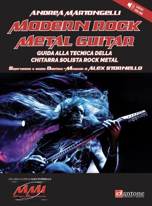 Modern Rock Metal Guitar. Guida alla Tecnica della Chitarra Solista Rock Metal (con audio online)