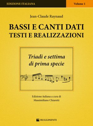 Bassi e Canti Dati: Testi e Realizzazioni. Vol. 1: Triadi e Settima di Prima Specie