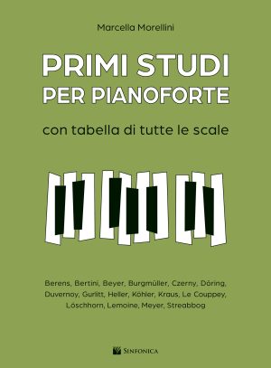 Primi Studi per Pianoforte. Con Tabella di Tutte le Scale