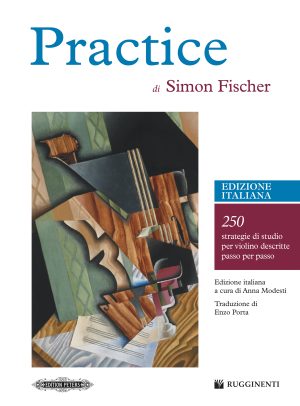Practice. 250 Strategie di Studio per Violino Descritte Passo per Passo - Edizione Italiana